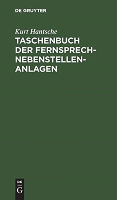 Taschenbuch Der Fernsprech-Nebenstellen-Anlagen