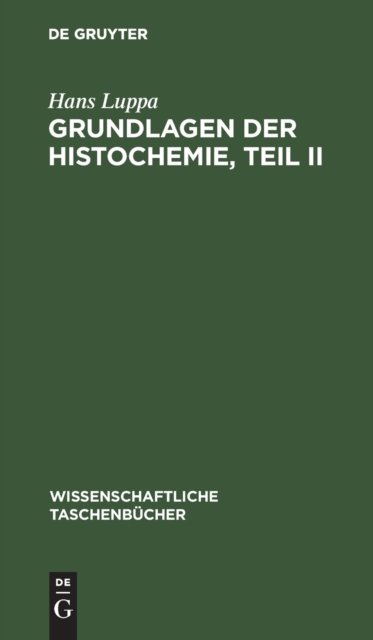 Grundlagen Der Histochemie, Teil II