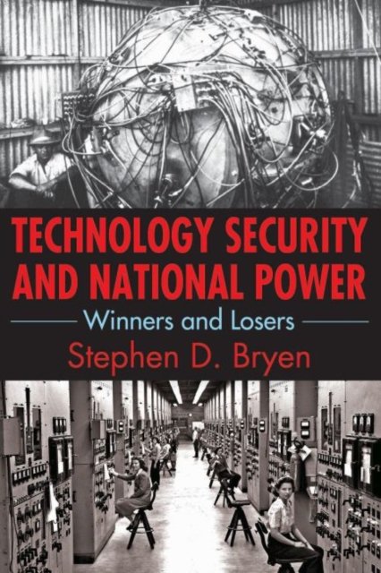 Technology Security and National Power
