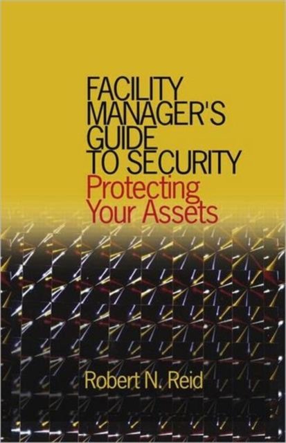 Facility Manager''s Guide to Security
