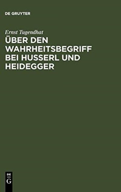 Uber Den Wahrheitsbegriff Bei Husserl Und Heidegger