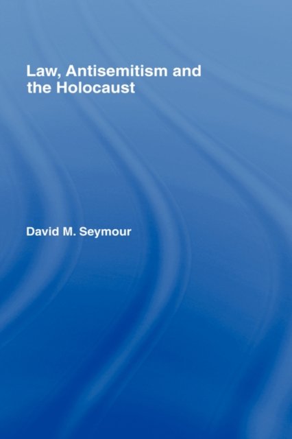 Law, Antisemitism and the Holocaust