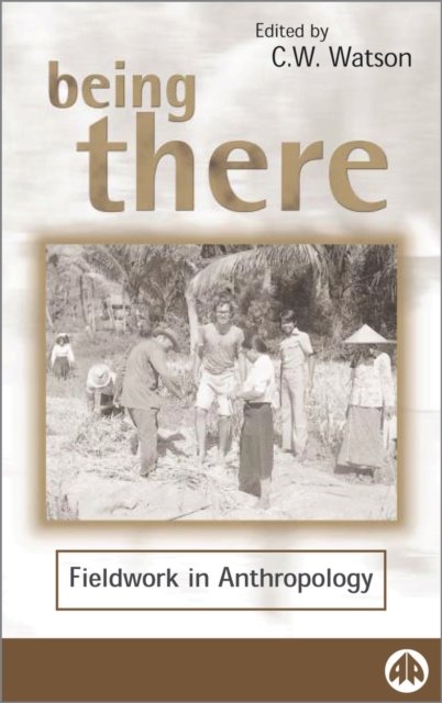 Being There – Fieldwork in Anthropology