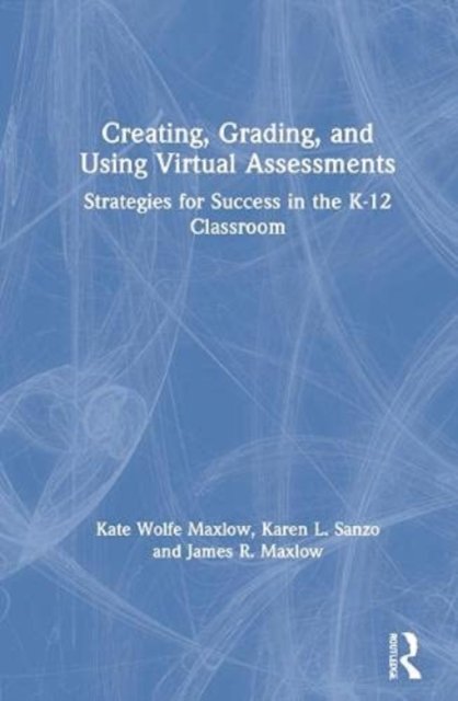 Creating, Grading, and Using Virtual Assessments