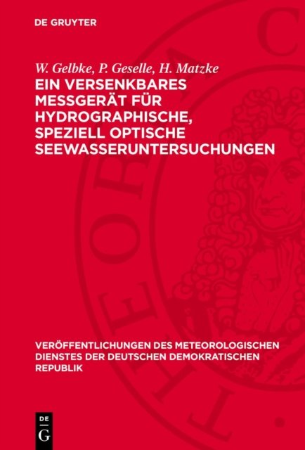 Ein Versenkbares Meßgerat Fur Hydrographische, Speziell Optische Seewasseruntersuchungen
