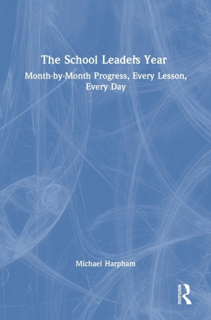 The School Leader’s Year