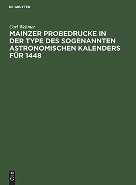 Mainzer Probedrucke in der Type des sogenannten astronomischen Kalenders fur 1448