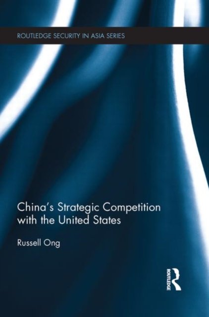 China''s Strategic Competition with the United States