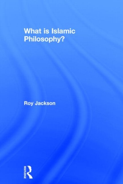 What is Islamic Philosophy?