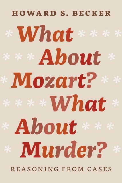 What About Mozart? What About Murder? – Reasoning From Cases