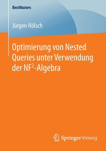 Optimierung Von Nested Queries Unter Verwendung Der Nf2-algebra