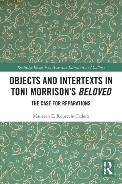 Objects and Intertexts in Toni Morrison’s "Beloved"