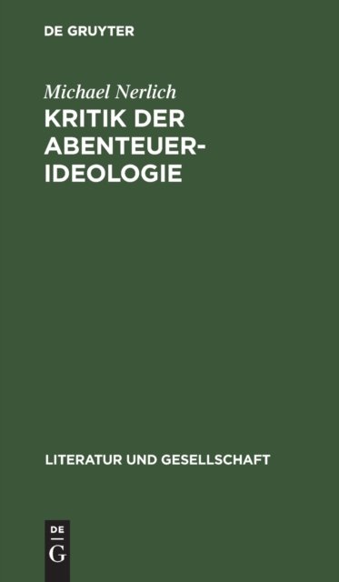 Michael Nerlich: Kritik Der Abenteuer-Ideologie. Teil 1
