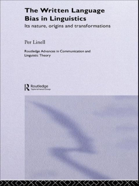 The Written Language Bias in Linguistics