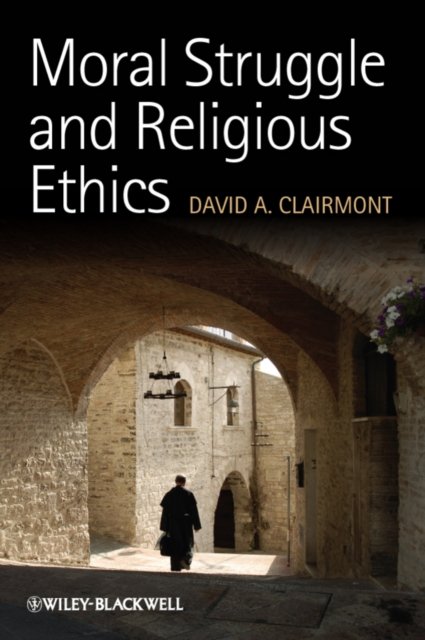 Moral Struggle and Religious Ethics – On the Person as Classic in Comparative Theological Contexts