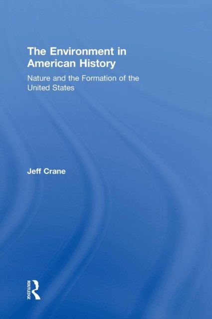 The Environment in American History