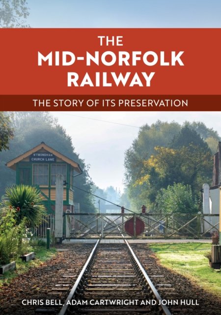 The Mid-Norfolk Railway