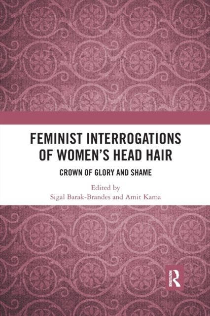 Feminist Interrogations of Women''s Head Hair