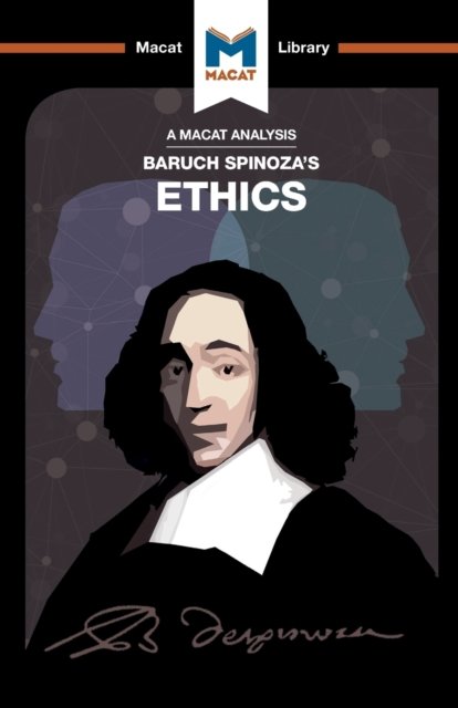 An Analysis of Baruch Spinoza''s Ethics