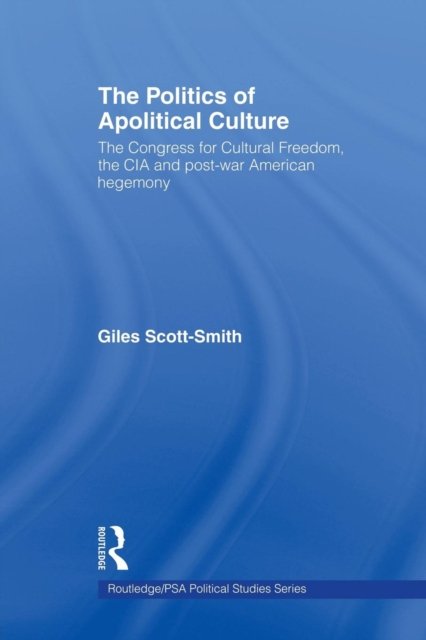 The Politics of Apolitical Culture