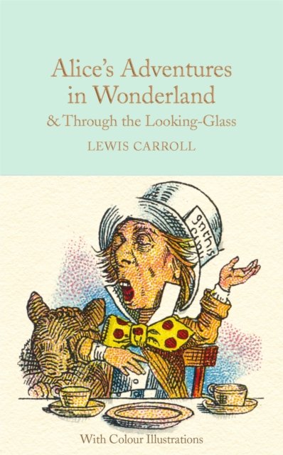 Alice''s Adventures in Wonderland and Through the Looking-Glass