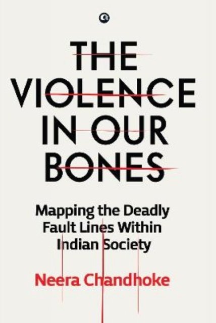 THE VIOLENCE IN OUR BONES