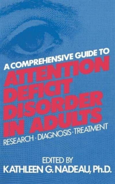 A Comprehensive Guide To Attention Deficit Disorder In Adults