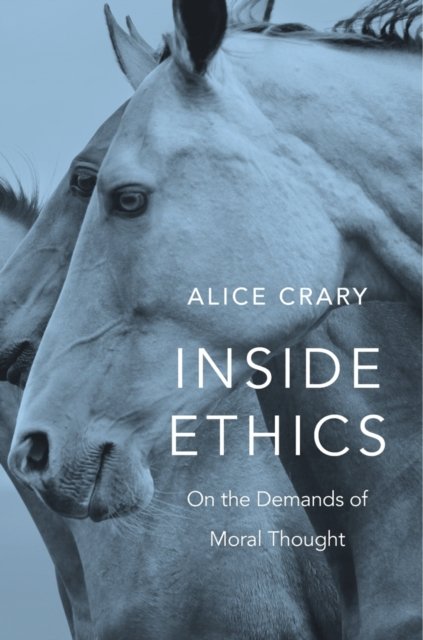 Inside Ethics – On the Demands of Moral Thought
