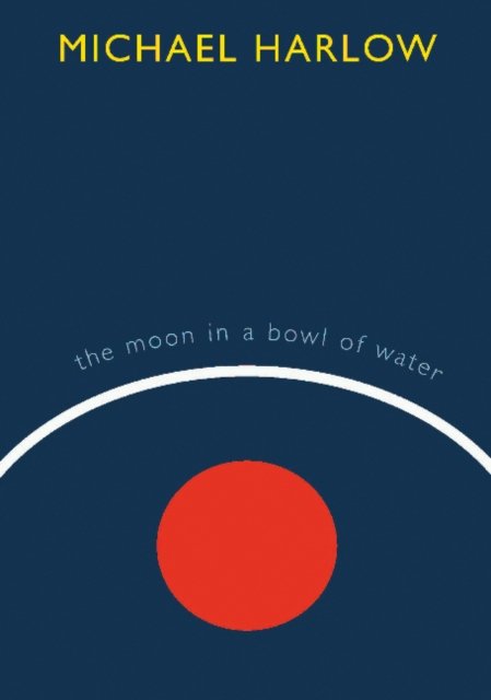 The Moon in a Bowl of Water