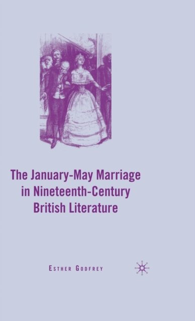 The January–May Marriage in Nineteenth-Century British Literature