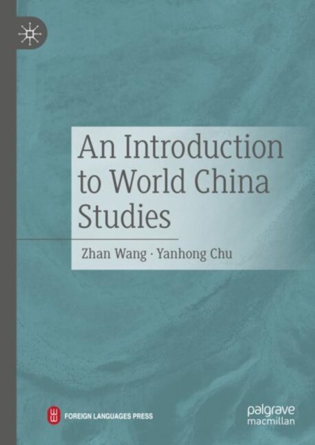 An Introduction to World China Studies