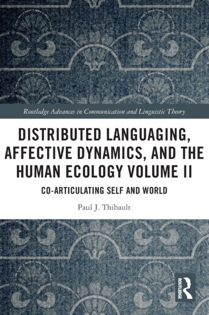 Distributed Languaging, Affective Dynamics, and the Human Ecology