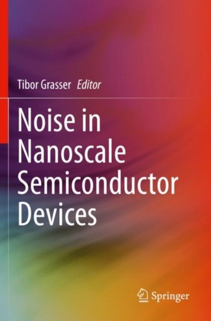 Noise in Nanoscale Semiconductor Devices