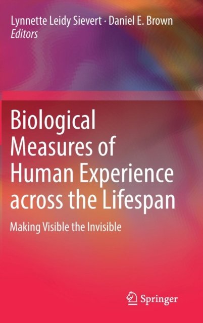 Biological Measures of Human Experience across the Lifespan