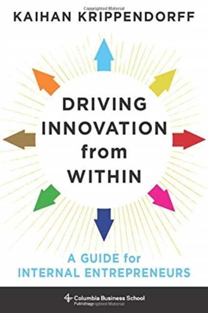 Driving Innovation from Within – A Guide for Internal Entrepreneurs