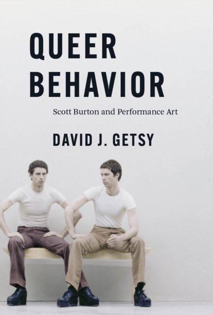Queer Behavior – Scott Burton and Performance Art
