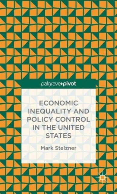 Economic Inequality and Policy Control in the United States