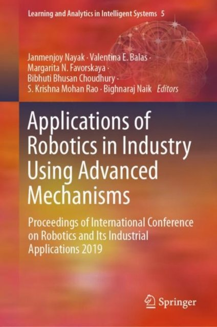 Applications of Robotics in Industry Using Advanced Mechanisms