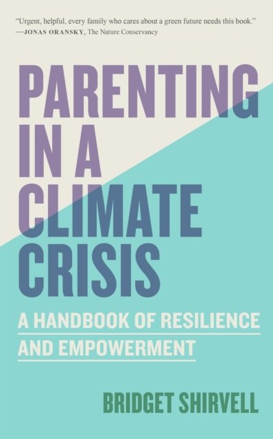 Parenting in a Climate Crisis