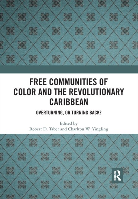 Free Communities of Color and the Revolutionary Caribbean