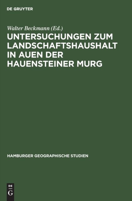 Untersuchungen Zum Landschaftshaushalt in Auen Der Hauensteiner Murg