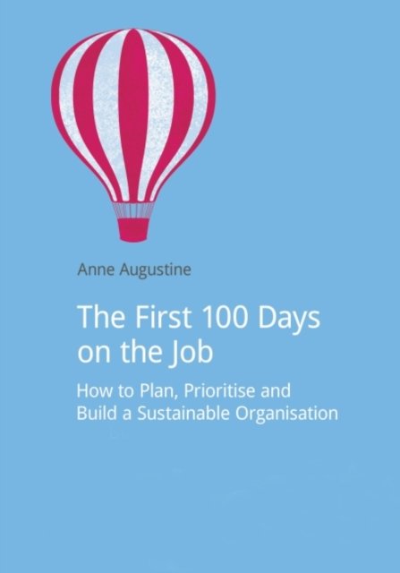 The First 100 Days on the Job