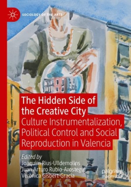 The Hidden Side of the Creative City