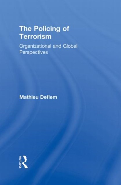 The Policing of Terrorism