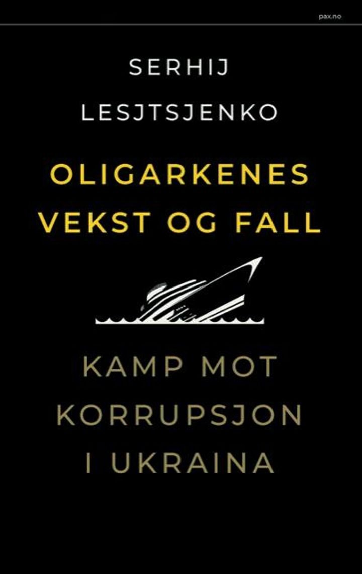 Oligarkenes vekst og fall - kamp mot korrupsjon i Ukraina