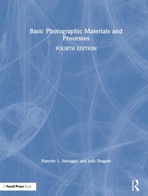 Basic Photographic Materials and Processes