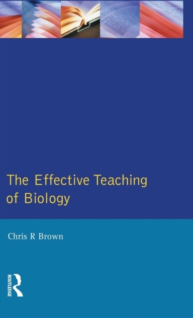 The Effective Teaching of Biology