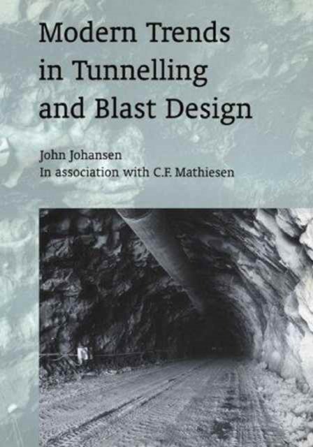 Modern Trends in Tunneling And Blast Design