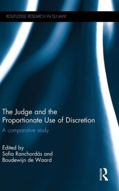 The Judge and the Proportionate Use of Discretion