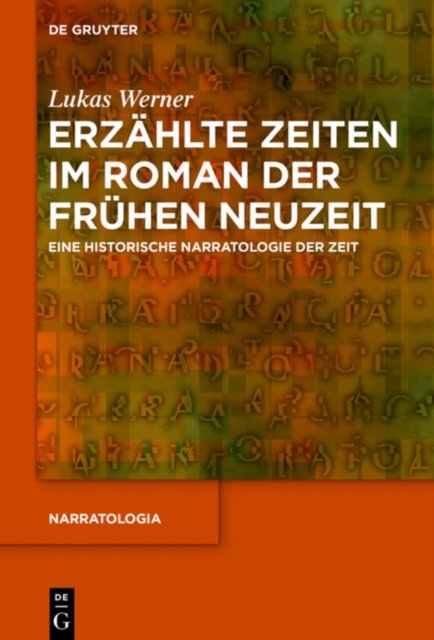 Erzahlte Zeiten im Roman der Fruhen Neuzeit